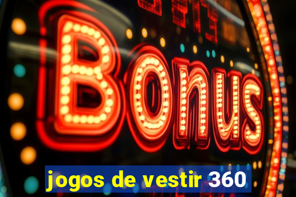 jogos de vestir 360